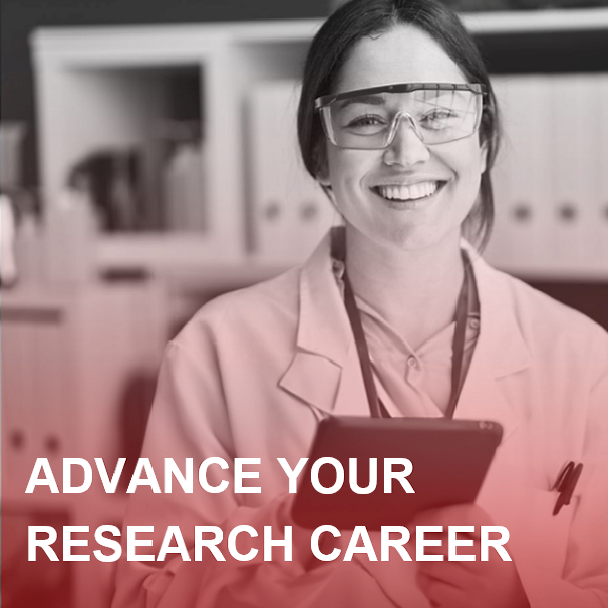 Asset showing an early-career researcher with overlaid text that says "Advance Your Research Career"